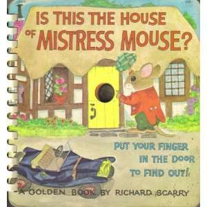   House of Mistress Mouse?   (Put Your Finger in the Door to Find Out