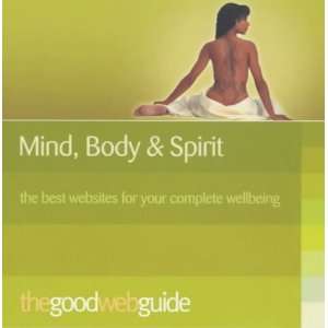  Good Web Guide to Mind Body & Spirit (9781903282403) Meg 