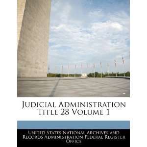  Judicial Administration Title 28 Volume 1 (9781240398782 