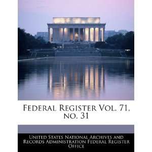  Federal Register Vol. 71, no. 31 (9781240656424) United 