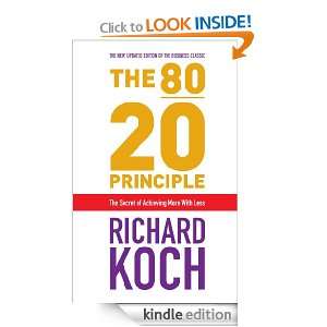The 80/20 Principle The Secret of Achieving More with Less Richard 