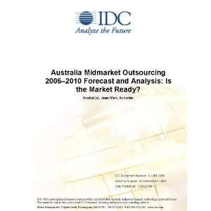 Australia Midmarket Outsourcing 2006–2010 Forecast and Analysis Is 