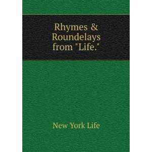  Rhymes & Roundelays from Life. New York Life Books