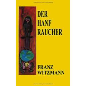  Der Hanfraucher. (9783831136018) Franz Witzmann Books