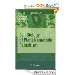 Cell Biology of Plant Nematode Parasitism R. Howard Berg, Chris 