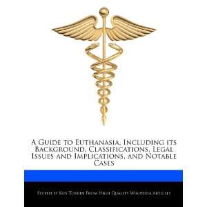  A Guide to Euthanasia, Including its Background 