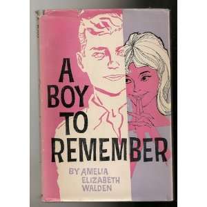  A Boy to Remember Amelia Elizabeth Walden Books