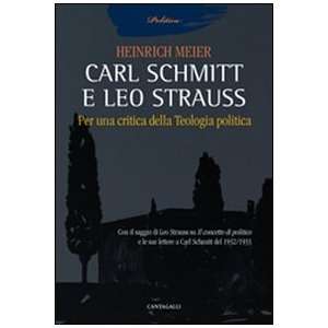  Carl Schmitt e Leo Strauss. Per una critica della teologia 