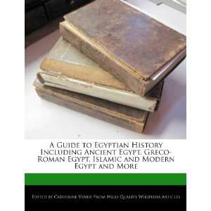 History Including Ancient Egypt, Greco Roman Egypt, Islamic and Modern 