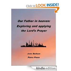   and Applying the Lords Prayer John Belham  Kindle Store