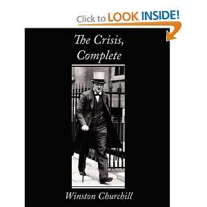  The Crisis, Complete (9781604245561) Winston Churchill 
