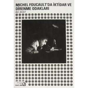  Michel Foucaultda Iktidar Ve Direnme Odaklari (Turkish 