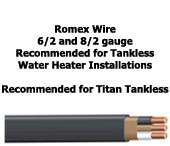 Romex wire for Tankless Installation   6/2 and 8/2 gauges   Top 