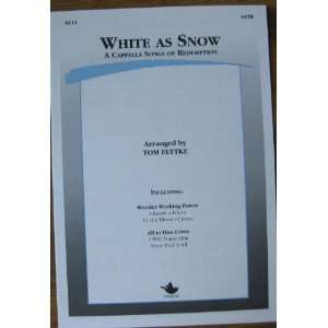 White As Snow A Cappella Songs of Reemption (Sheet Music) (Including 