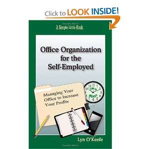  Office Organization for the Self Employed Managing Your 