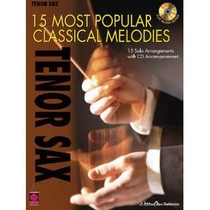 15 Most Popular Classical Melodies Tenor Sax Hal Leonard Corp 