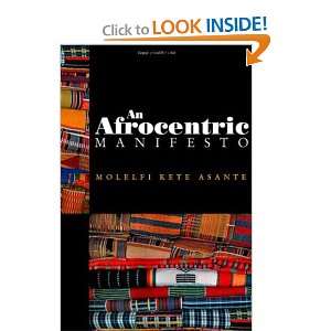    An Afrocentric Manifesto (9780745641034) Molefi Kete Asante Books
