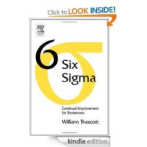 Six Sigma Continual Improvement for Businesses William Truscott 