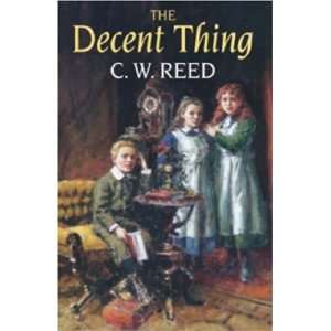 The Decent Thing C. W. Reed 9780709078395  Books