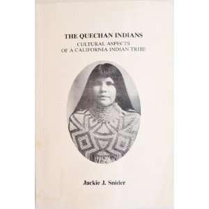 The Quechan Indians Cultural aspects of a California Indian tribe 