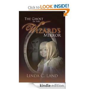 The Ghost in the Wizards Mirror Linda C. Land  Kindle 