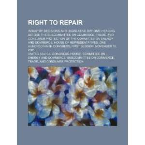  Right to repair industry decisions and legislative 
