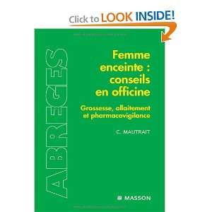 Femme enceinte  conseils en officine (French Edition) Catherine 