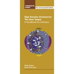 High Density Cholesterol, the New Target A Clinicians Handbook P 