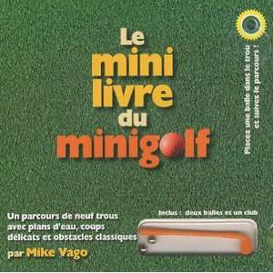  Le mini livre du mini golf (French Edition) (9782351552674 