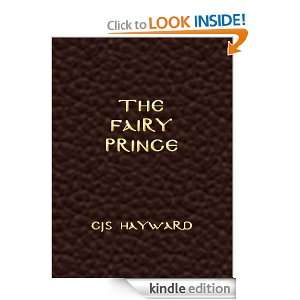 The Fairy Prince and Other Fantasy and Fairy Tales (CJS Hayward The 
