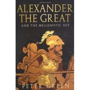  Alexander the Great and the Hellenistic Age (9780753824139 