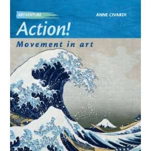  Action (Artventure) (9780750245685) Anne Civardi Books