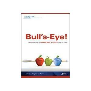  Bulls Eye The Ultimate How To Marketing and Sales Guide 