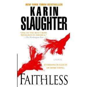   Faithless (Grant County) [Mass Market Paperback] Karin Slaughter