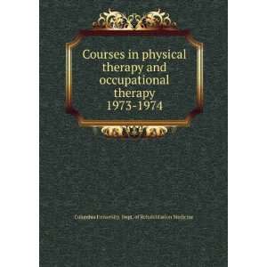  Courses in physical therapy and occupational therapy. 1973 