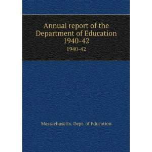   Department of Education. 1940 42 Massachusetts. Dept. of Education