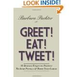 Greet Eat Tweet 52 Business Etiquette Postings To Avoid Pitfalls 