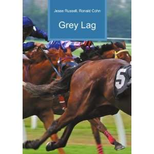  Grey Lag Ronald Cohn Jesse Russell Books