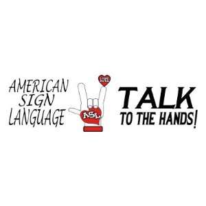  Asl   Talk To The Hands   American Sign Language Button 