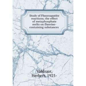   ; the effect of metaphosphate melts on fluorine containing substances