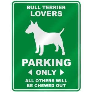   BULL TERRIER LOVERS PARKING ONLY  PARKING SIGN DOG 