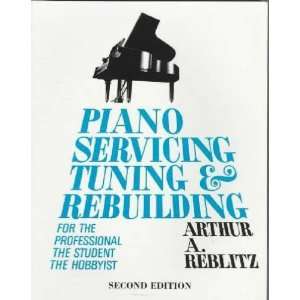  Piano Servicing, Tuning and Rebuilding **ISBN 