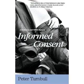 Informed Consent (Hennessey and Yellich Mysteries) by Peter Turnbull 