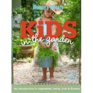  AWW Kids in the Garden Australian Womens Weekly Books
