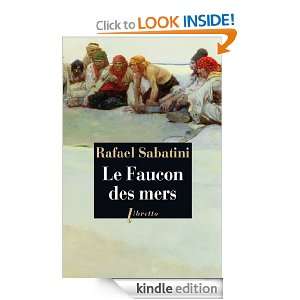Le Faucon des mers (Libretto) (French Edition) Rafael Sabatini, Eric 