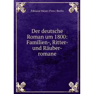  Der deutsche Roman um 1800 Familien , Ritter  und RÃ 