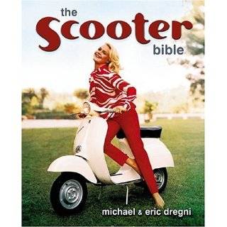Scooter Bible From Cushman to Vespa,the Ultimate History and Buyers 