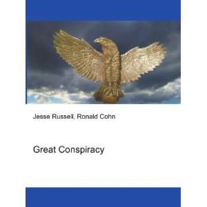  Great Conspiracy Ronald Cohn Jesse Russell Books