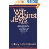 The War Against the Jews 1933 1945 by Lucy S. Dawidowicz (Mar 1, 1986 