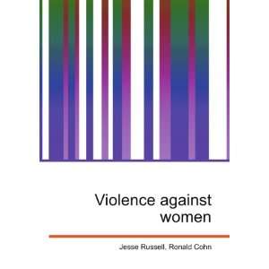  Violence against women Ronald Cohn Jesse Russell Books